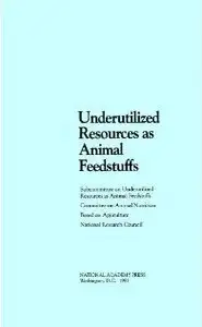 كتاب Underutilized Resources As Animal Feedstuffs