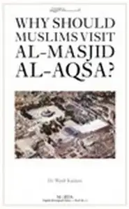 كتاب Why Should Muslims Visit Al Masjid Al Aqsa