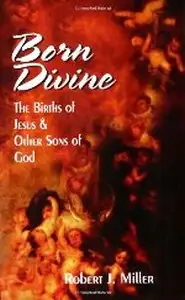 Born Divine The Births of Jesus Other Sons of God